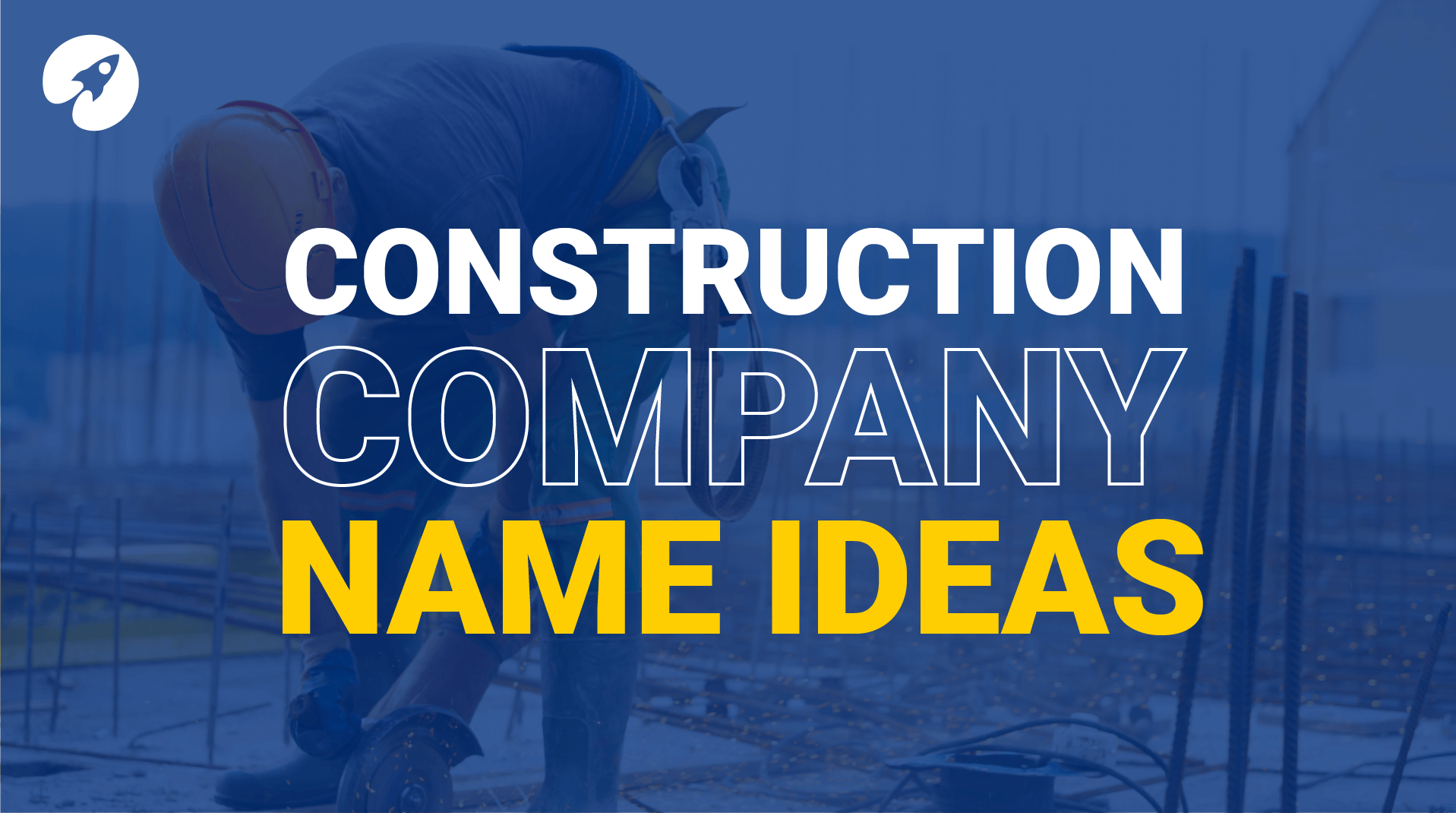 Creative and Catchy Construction Business Name Ideas to Stand Out