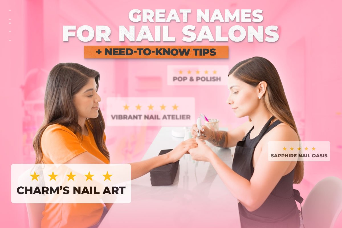 Creative and Catchy Nail Business Name Ideas to Inspire Your New Venture