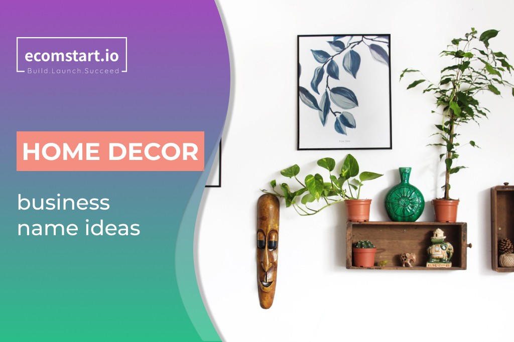 Inspiring Home Decor Business Name Ideas to Spark Your Creativity